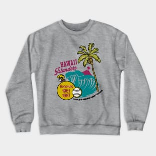 Defunct Hawaii Islanders Baseball Crewneck Sweatshirt